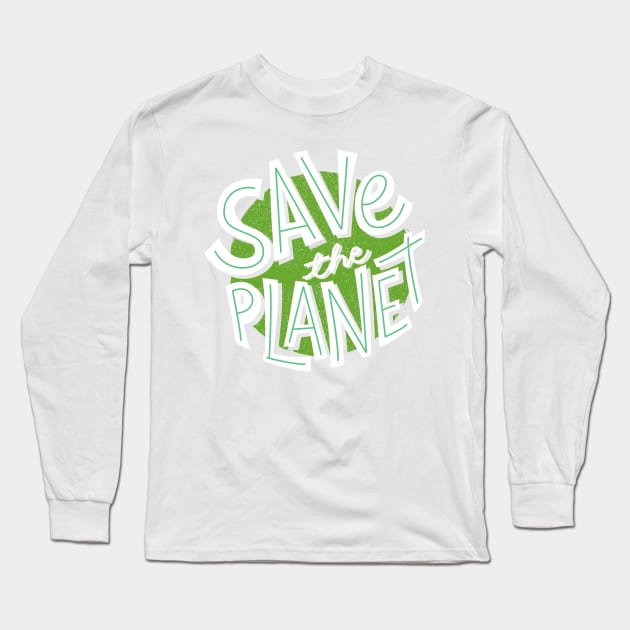 Save the planet Long Sleeve T-Shirt by BillieTofu